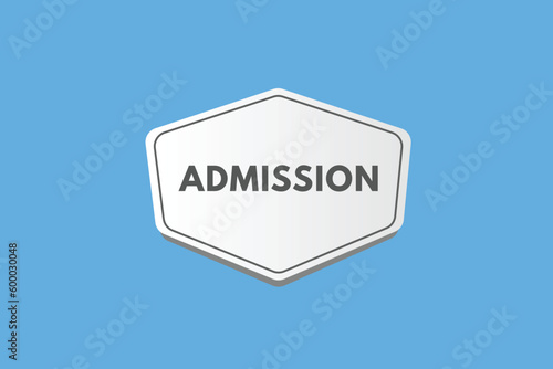 Admission text Button. Admission Sign Icon Label Sticker Web Buttons