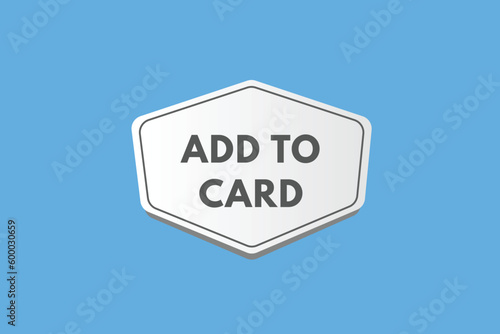 Add to card text Button. Add to card Sign Icon Label Sticker Web Buttons