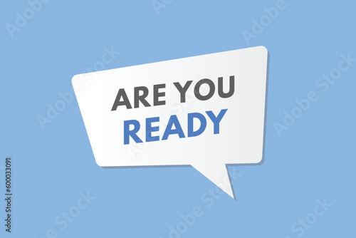 Are you ready text Button. Are you ready Sign Icon Label Sticker Web Buttons