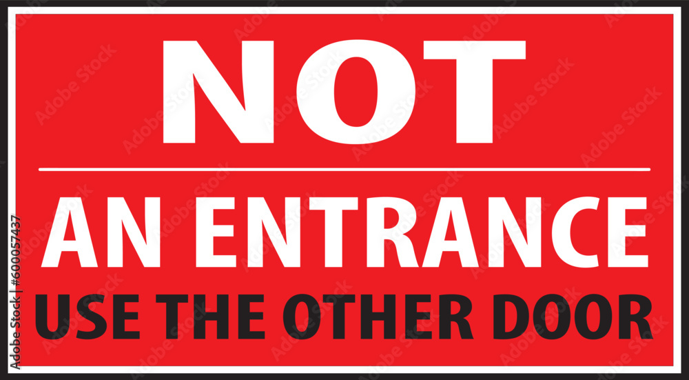 Not an entrance use the other door sign vector eps