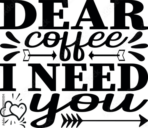 Canvas-taulu Dear coffee I need you