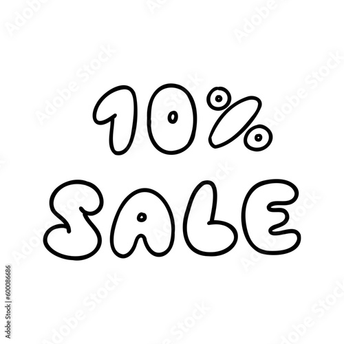 Hand written 10 percent sale black ink discount logo special offer lettering. Vector design illustration in outline doodle style isolated on white background. For shop, seasonal sale, coupon, discount