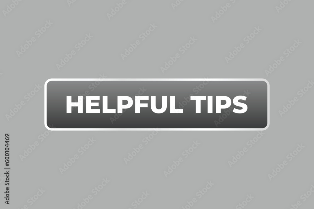 Helpful tips Button. Speech Bubble, Banner Label Helpful tips Helpful tips Button. Speech Bubble, Banner Label Helpful tips