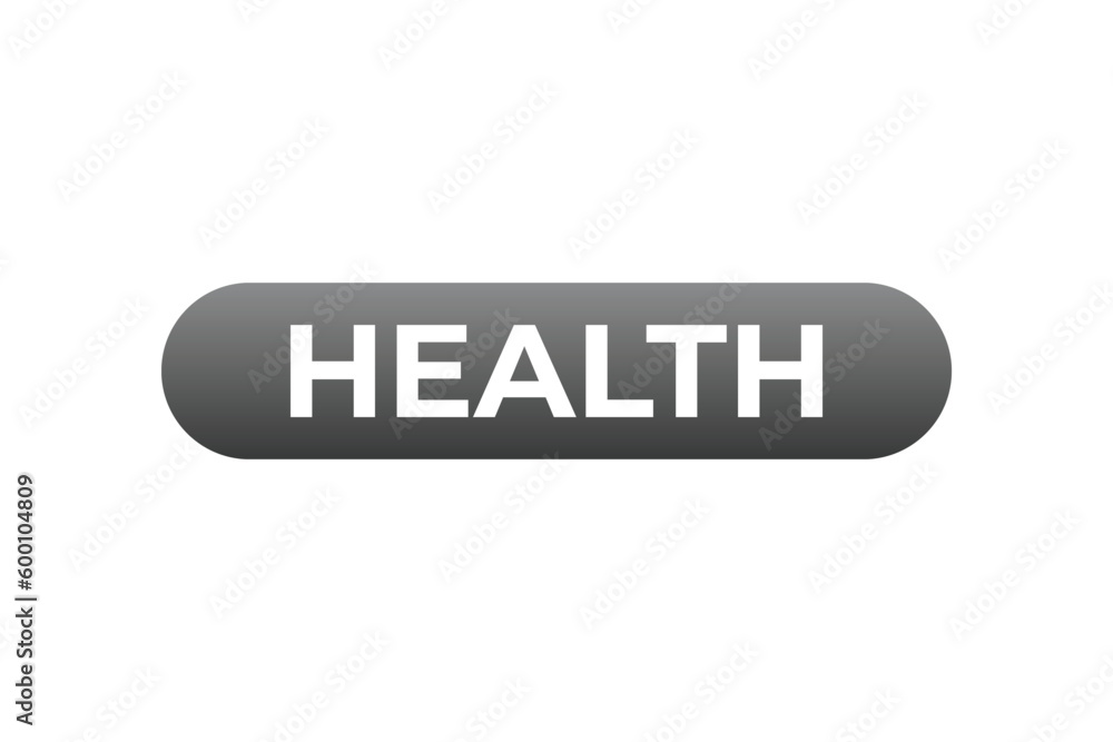 Health Button. Speech Bubble, Banner Label Health Health Button. Speech Bubble, Banner Label Health