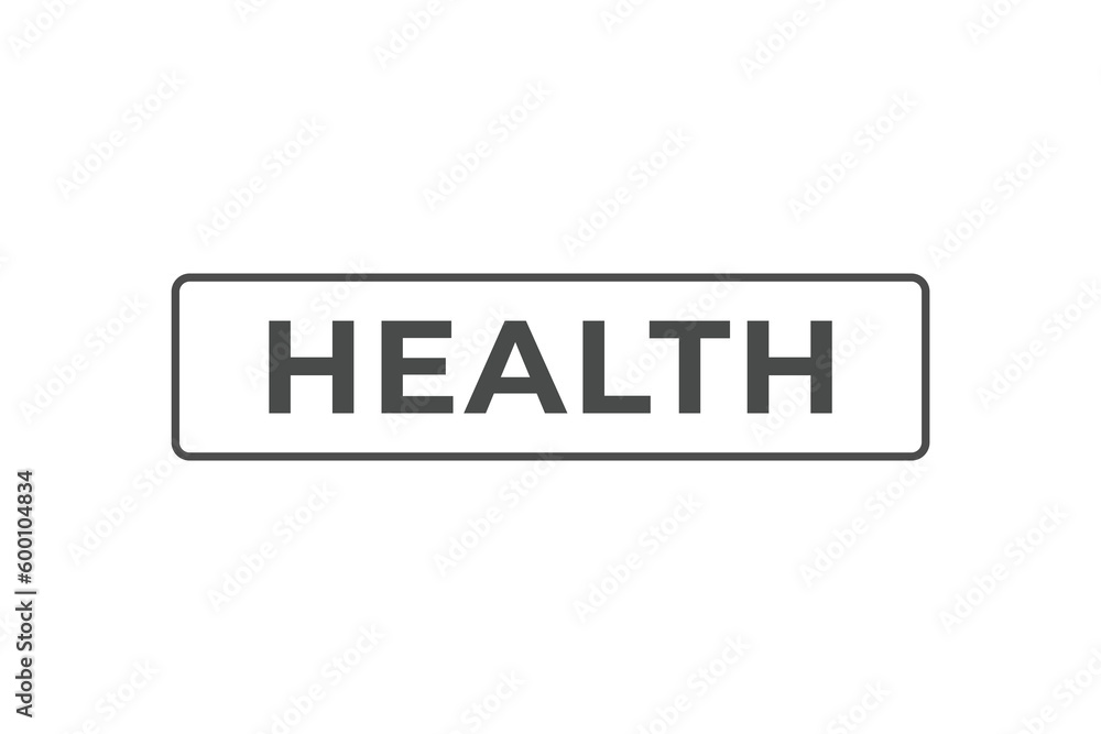Health Button. Speech Bubble, Banner Label Health Health Button. Speech Bubble, Banner Label Health