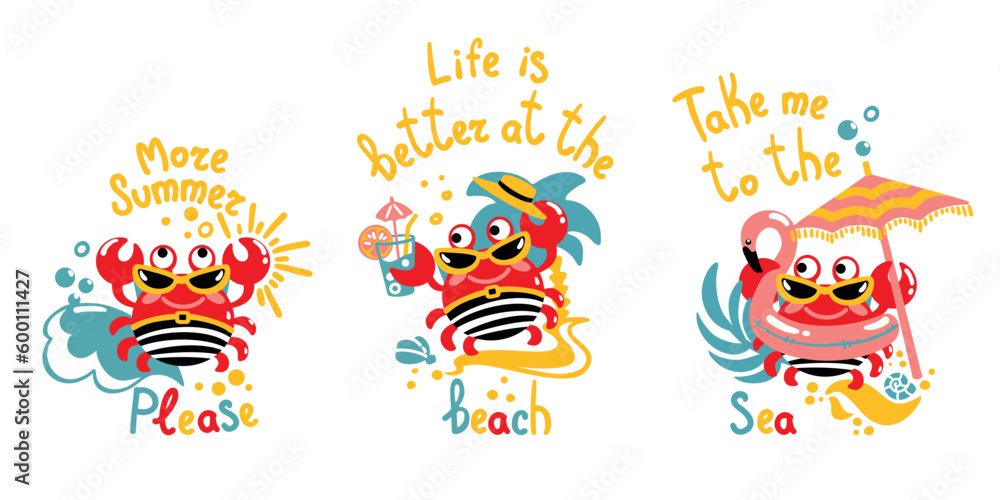 Funny crab on summer vacation on the beach. Set of summer illustrations with shorts phrases. Vector.