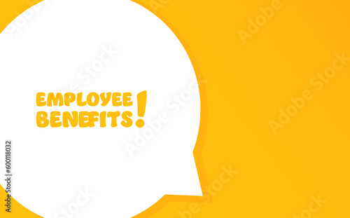 Employee benefits. Speech bubble with Employee benefits text. 2d illustration. Flat style. Vector line icon for Business and Advertising