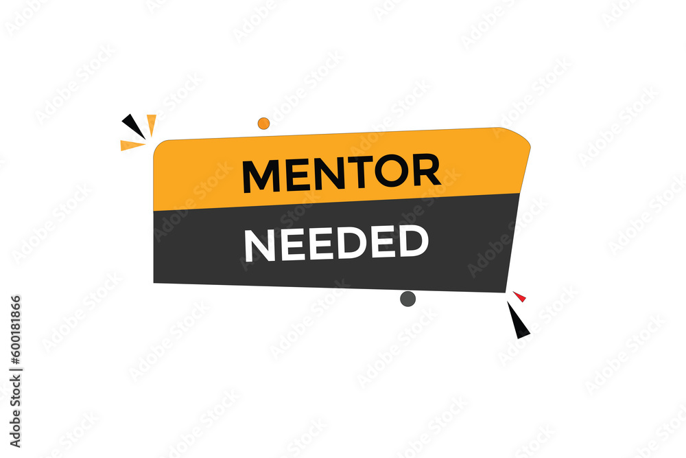 mentor needed vectors.sign label bubble speech mentor needed
mentor needed vectors.sign label bubble speech mentor needed