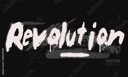 revolution motivational slogan for t-shirt prints, urban graffiti revolution slogan, Slogan of revolution, handwritten Typography vector illustration