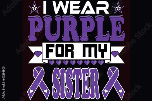 I wear purple for my sister t-shirt design for Alzheimer's awareness