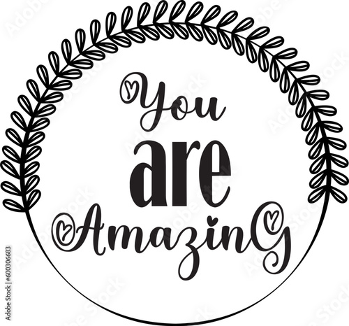 You are amazing SVG Quote