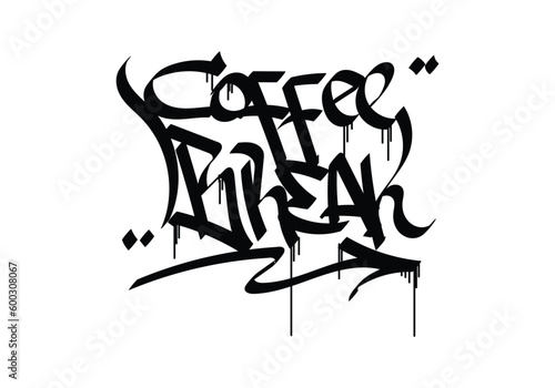 black white graffiti tag COFFEE BREAK