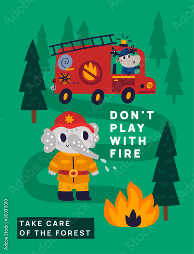 Firefighters card. Kids educational poster. Cartoon animals. Dont play with flame. Care of forests. Firefighting truck. Elephant and hippo extinguish wildfire. Vector children banner
