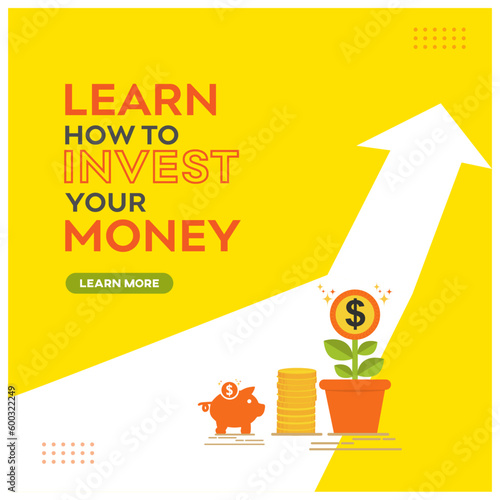 Learn How to invest your Money, Blog or Social Media Post Design Template. Invest, Finance, Tips, Savings, Money
