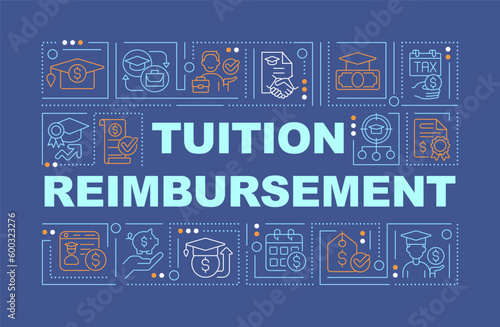 Tuition reimbursement word concepts dark blue banner. Financial aid. Infographics with editable icons on color background. Isolated typography. Vector illustration with text. Arial-Black font used photo