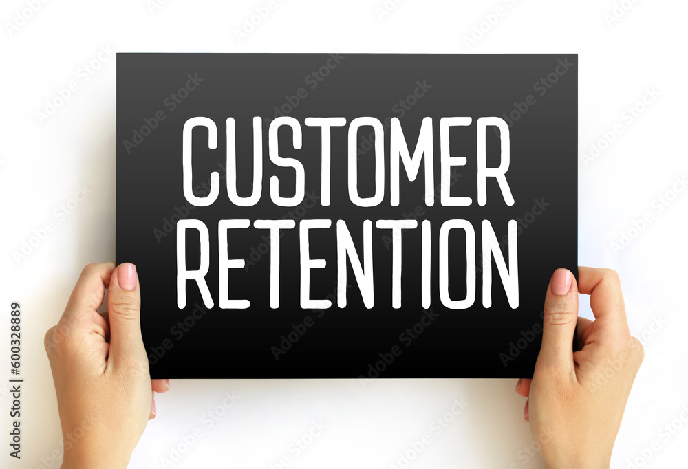 Customer Retention - ability of a company or product to retain its customers over some specified period, text concept on card Customer Retention - ability of a company or product to retain its customers over some specified period, text concept on card