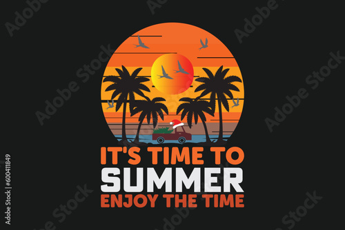 it's time to summer enjoy the time