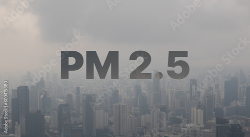 The capital city of Thailand is full of PM2.5 dust.