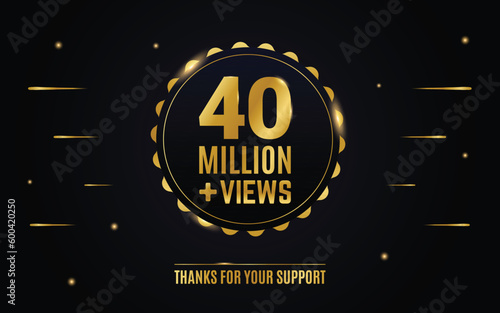 40 million or 40m views round golden label design