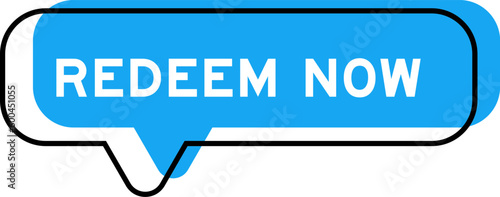 Speech banner and blue shade with word redeem now on white background
