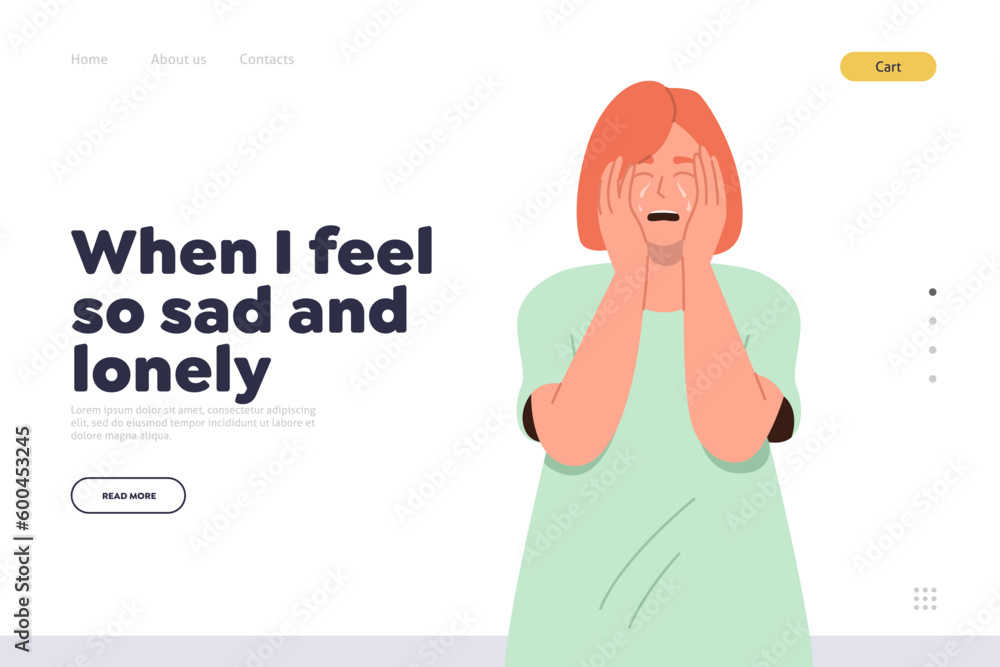 When feel sad and lonely landing page for online service offering psychological help for people When feel sad and lonely landing page for online service offering psychological help for people