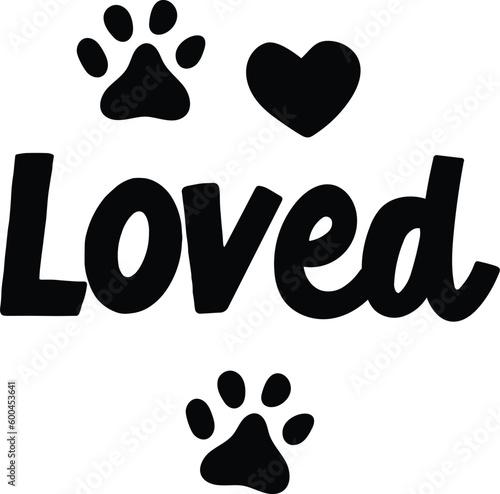 Funny dogs quotes on transparent. Dog phrase. Lovely dogs puppy bandana quote. black on transparent background. black and white vector. Hand written dog phrases. paws. Loved.