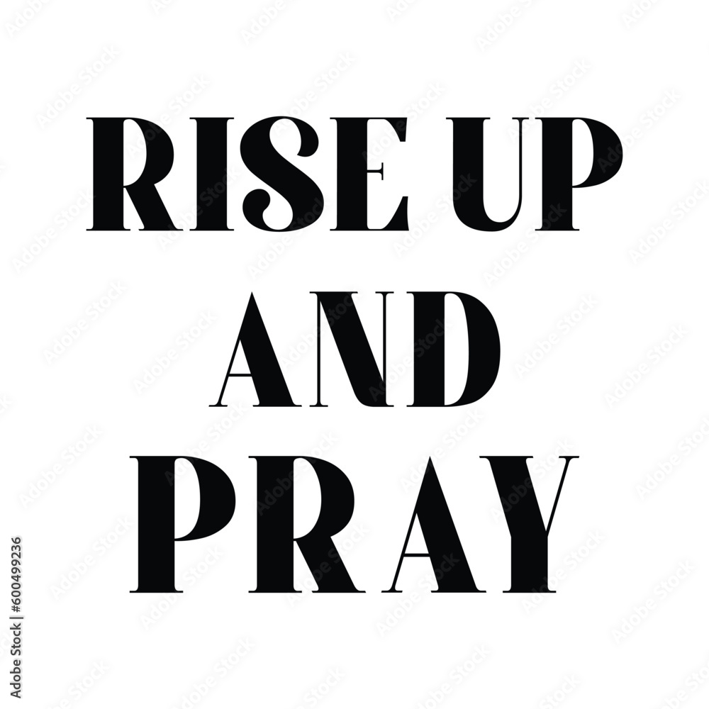 Rise up And Pray Hand Lettering Quote
