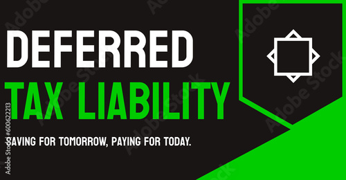 Deferred Tax Liability - A company's obligation to pay taxes in the future.