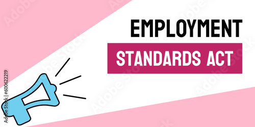 Employment Standards Act: legislation governing employment standards in a jurisdiction photo