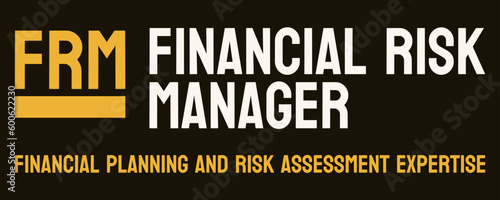 Financial Risk Manager FRM: Professional certification for risk management. photo