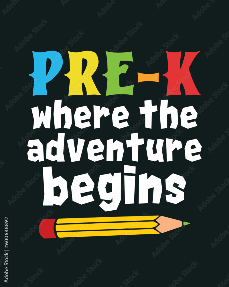 Obraz premium Pre-k Where the Adventure Begins Back to School retro typographic art on black background