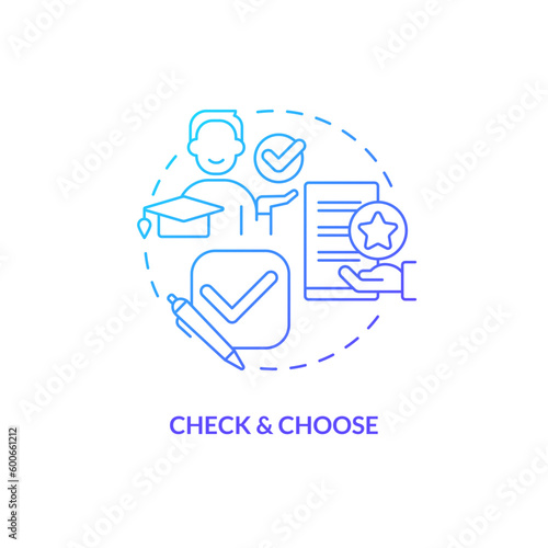 Check and choose blue gradient concept icon. College education. Tuition assistance. Financial aid. Choose university. Program choice abstract idea thin line illustration. Isolated outline drawing