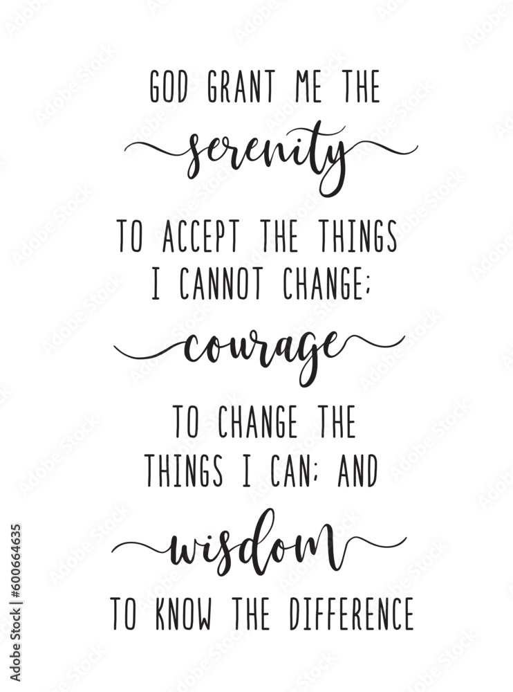 Serenity prayer, courage wisdom. 12 step sober christian. Inspiring positive quote. Frame workplace decoration poster. Vector text illustration. Wall art sign decor. Serenity prayer - short form. Serenity prayer, courage wisdom. 12 step sober christian. Inspiring positive quote. Frame workplace decoration poster. Vector text illustration. Wall art sign decor. Serenity prayer - short form.