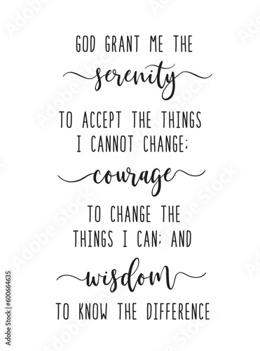 Serenity prayer, courage wisdom. 12 step sober christian. Inspiring positive quote. Frame workplace decoration poster. Vector text illustration. Wall art sign decor. Serenity prayer - short form.
