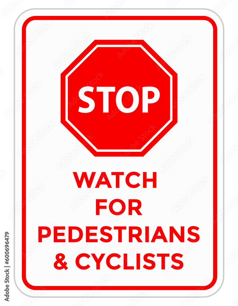 watch for pedestrians and cyclists sign, stop sign, vector illustration watch for pedestrians and cyclists sign, stop sign, vector illustration