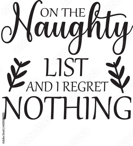 on the naughty list and i regret nothing