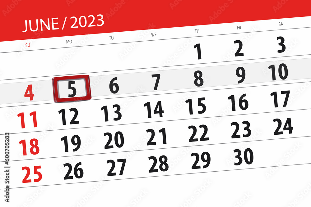 Fototapeta premium Calendar 2023, deadline, day, month, page, organizer, date, June, monday, number 5
