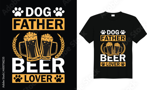 Fotografija Dog Father Beer Lover T Shirt Design