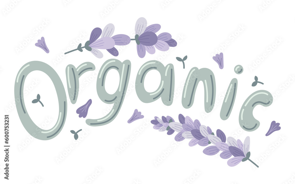 Cute Text lettering Organic. Twigs with lavender flowers. Vector flat isolated sticker or label. Cute Text lettering Organic. Twigs with lavender flowers. Vector flat isolated sticker or label.