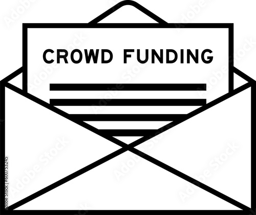 Envelope and letter sign with word crowd funding as the headline