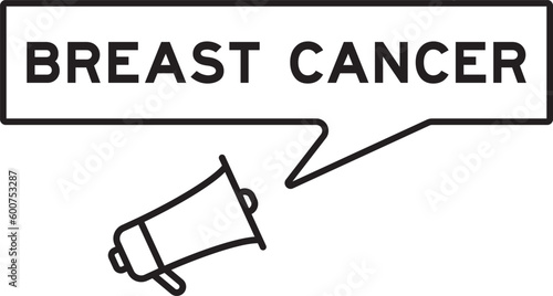 Megaphone icon with speech bubble in word breast cancer on white background