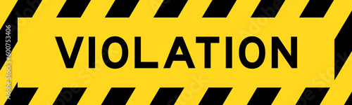 Yellow and black color with line striped label banner with word violation