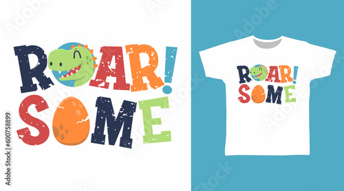 Roar dinosaur typography tshirt art fashion design