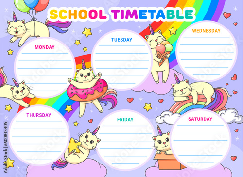 Timetable schedule with cartoon cheerful caticorn cats and kitty characters, rainbow in sky. School classes vector weekly schedule or planner with cute unicorn cat, funny caticorn personags on rainbow photo