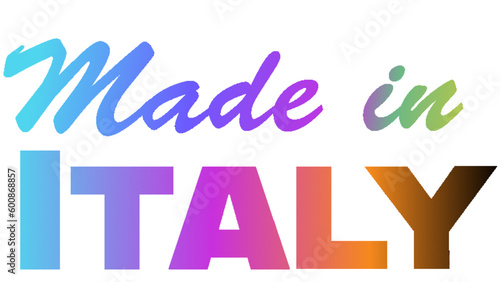 Made in Italy - multicolor - ideal for websites, emails, presentations, advertising, labels, stickers, postcards, tickets, logos, engravings, slides, tags, books, nameplate, print
