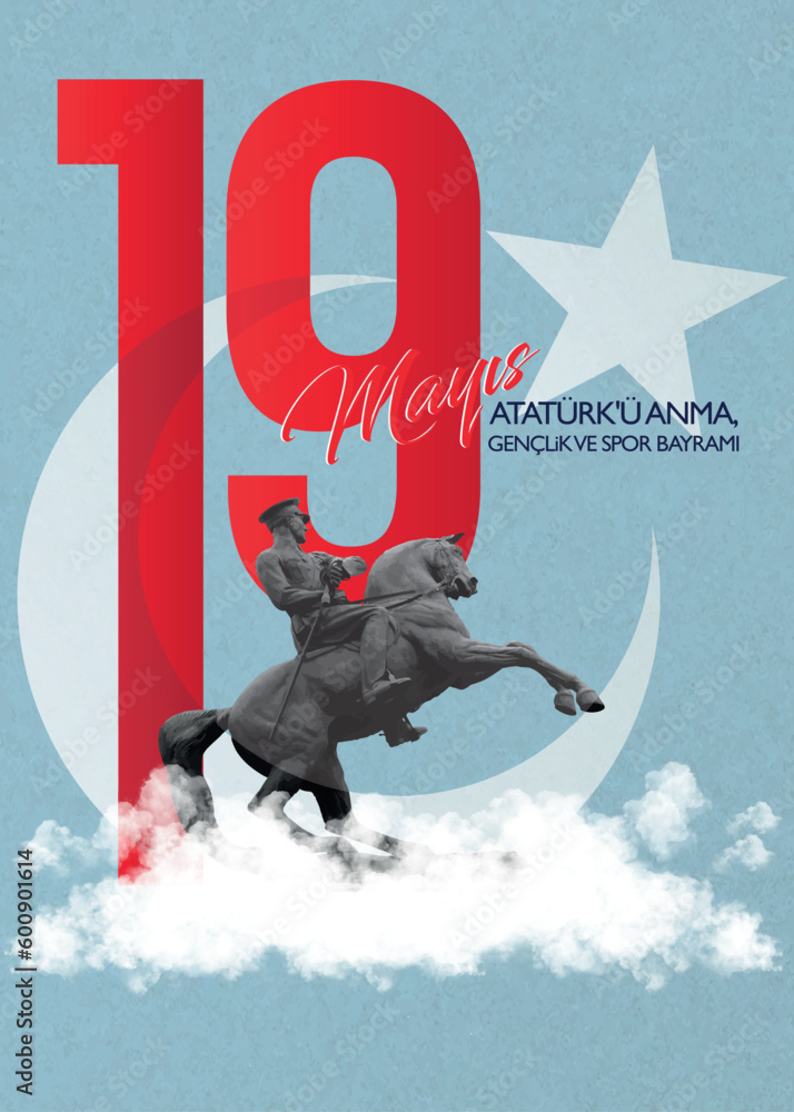 "19 Mayıs Atatürk'ü Anma, Gençlik ve Spor Bayramı", Turkish Translation: "19 May Commemoration of Atatürk, Youth and Sports Day". - obrazy, fototapety, plakaty 
