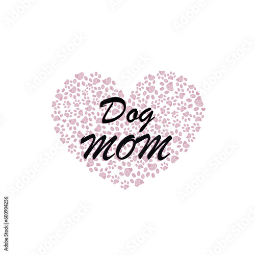 Made of doodle pink paw prints heart. Dog mom text with heart illustration. Happy Mother's day design