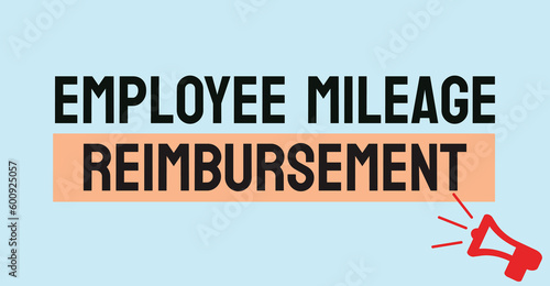 Employee Mileage Reimbursement - Compensation for work-related travel.
