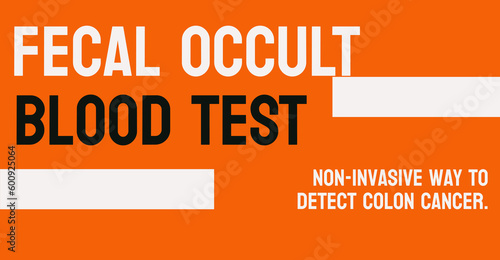 FOBT FECAL OCCULT BLOOD TEST - Medical test to detect blood in stool.