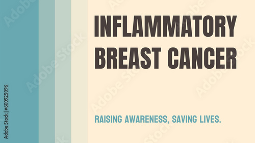 INFLAMMATORY BREAST CANCER: A rare but aggressive form of breast cancer.